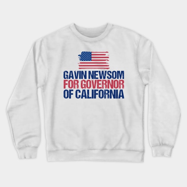 Gavin Newsom for Governor of California Crewneck Sweatshirt by epiclovedesigns